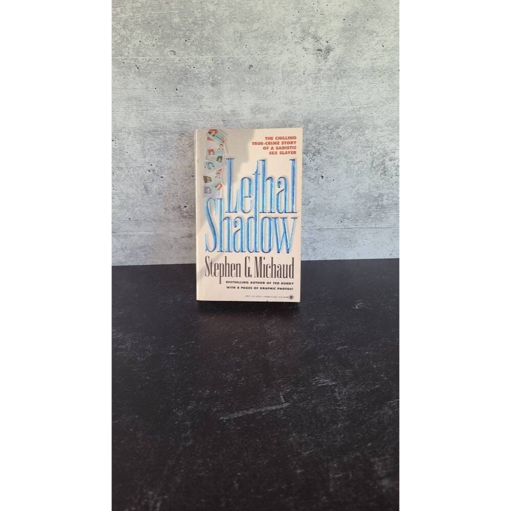 Lethal Shadow by Stephen G. Michaud: True Crime Book, 1994